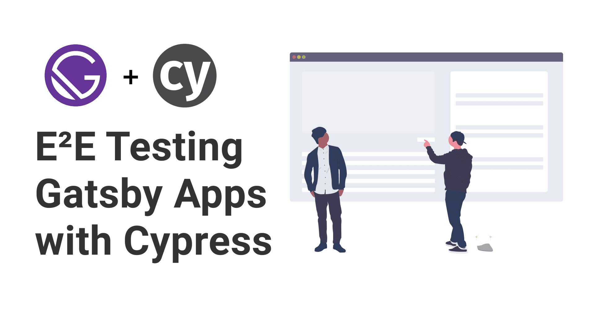 End-to-End Testing Gatsby Apps with Cypress