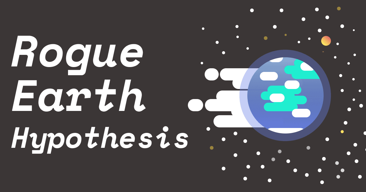 Rogue Earth Hypothesis — The Day Sun Loses the Earth